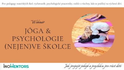 https://www.inomentors.cz/wp-content/uploads/2025/04/Joga-Psychologie-ve-nejenskolce-400x225.jpg